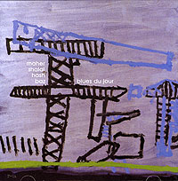 Maher Shalal Hash Baz Blues Du Jour Формат: Audio CD (Jewel Case) Дистрибьюторы: Концерн "Группа Союз", EMI Music Publishing Ltd Лицензионные товары Характеристики аудионосителей 200 г Альбом инфо 2012a.